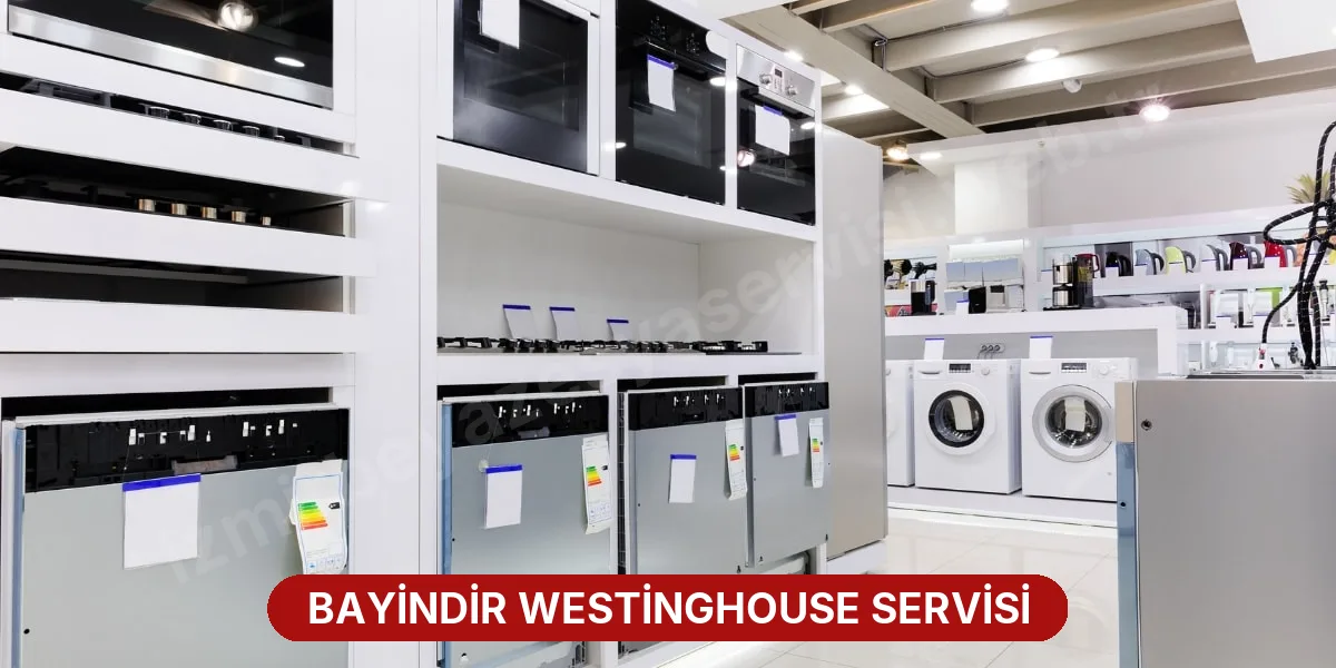 Bayindir Westinghouse Servisi