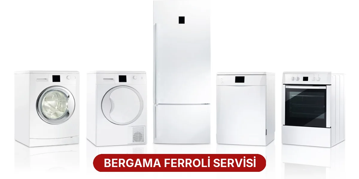 Bergama Ferroli Servisi