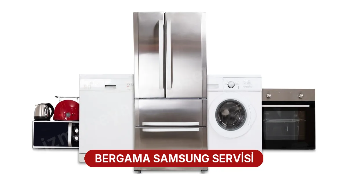 Bergama Samsung Servisi