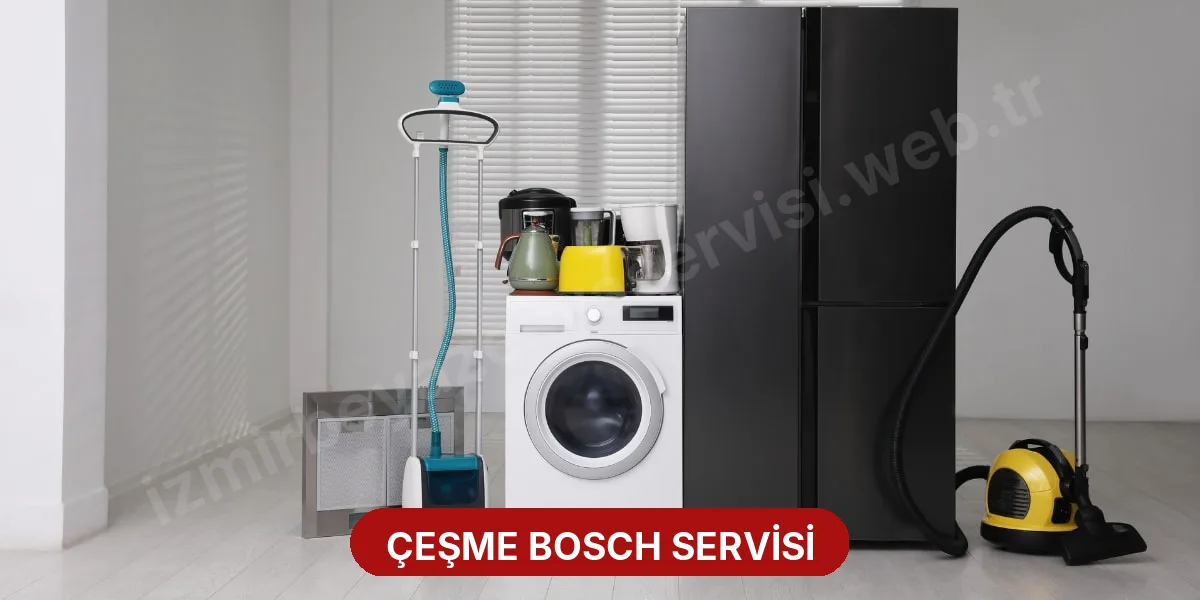 Çeşme Bosch Servisi