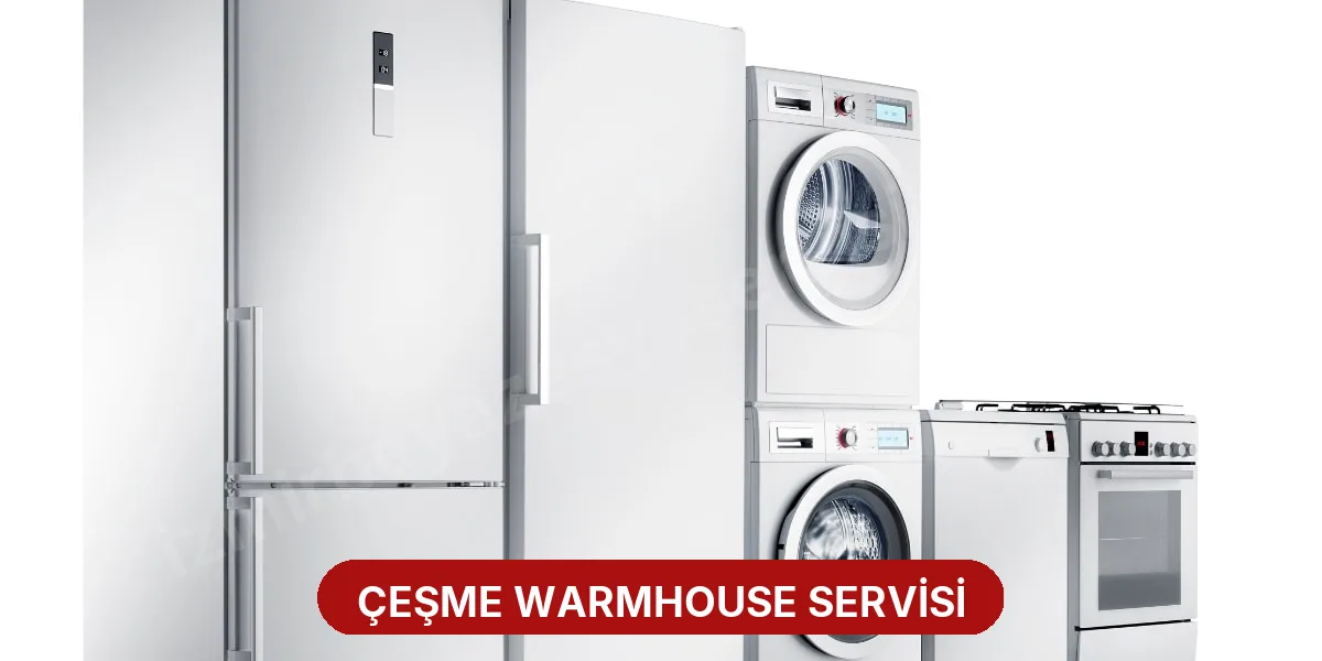 Çeşme Warmhouse Servisi