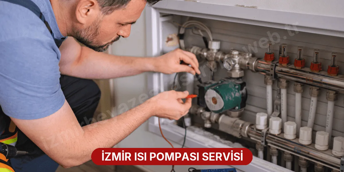 İzmir Isı Pompası Servisi