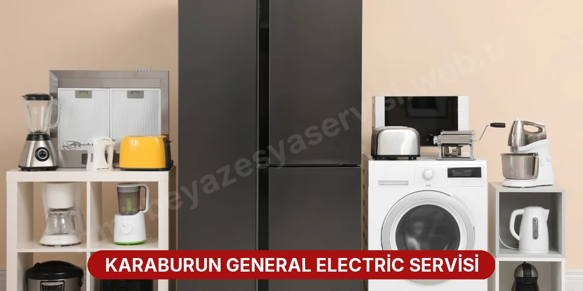 Karaburun General Electric Servisi