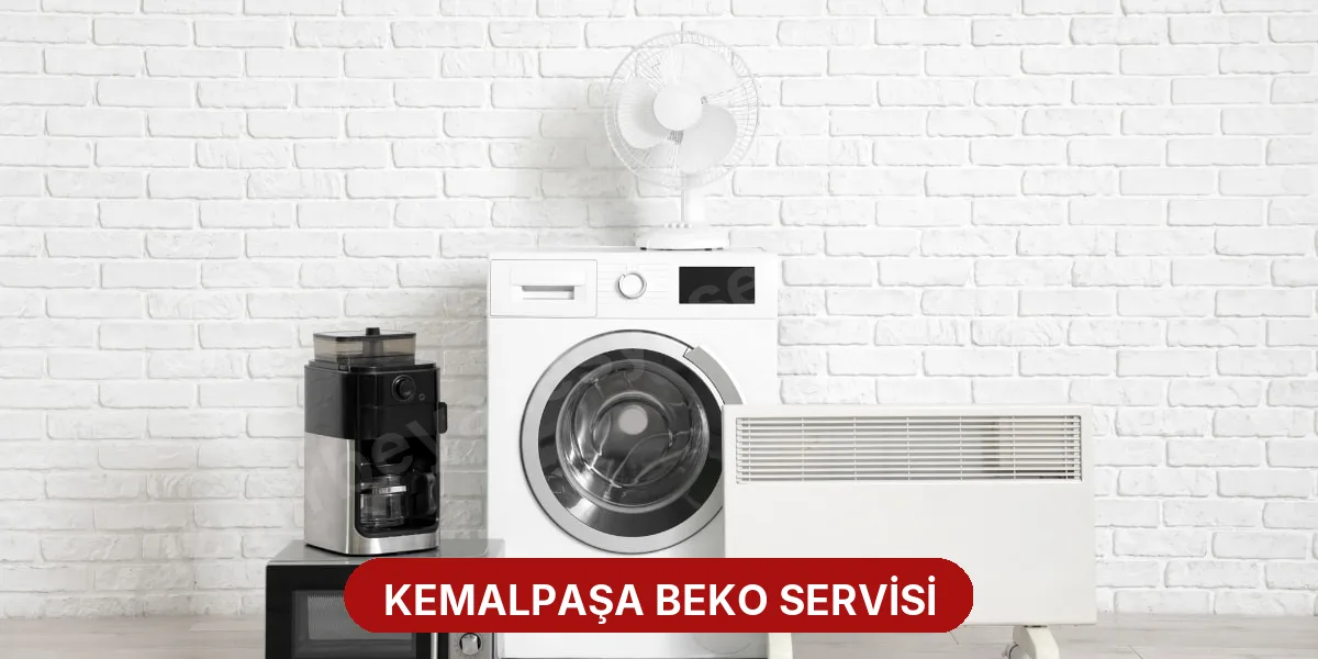 Kemalpaşa Beko Servisi