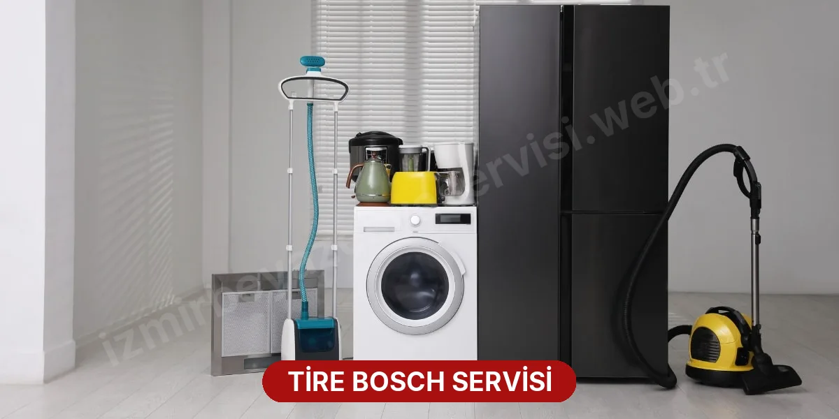 Tire Bosch Servisi